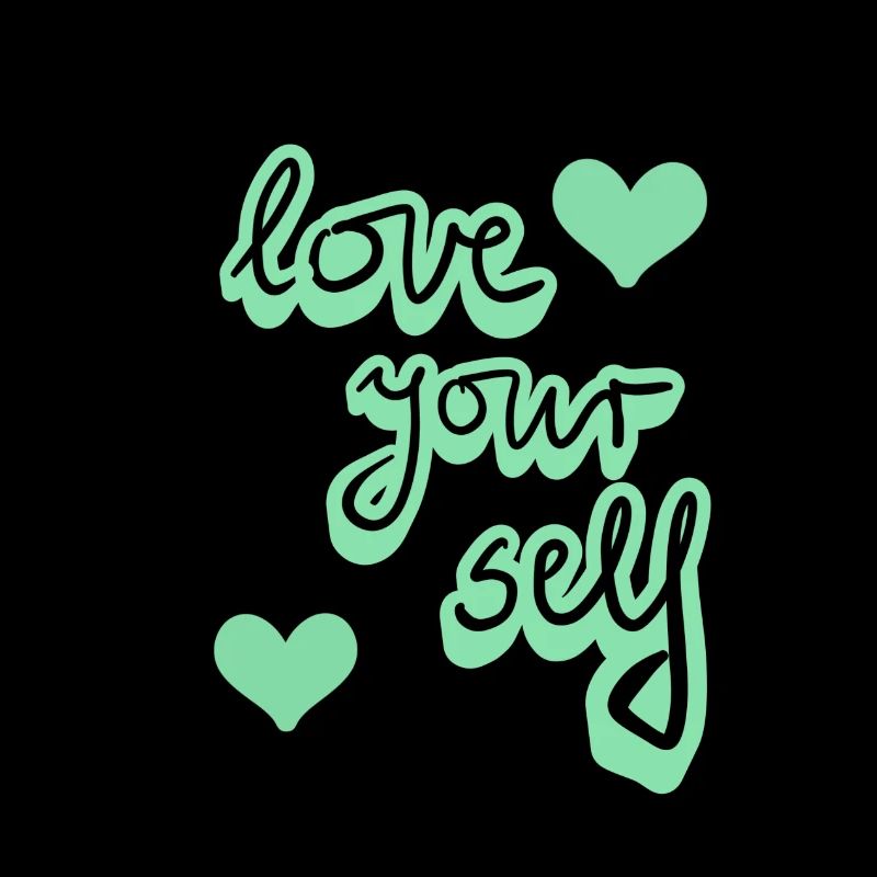 Love your self