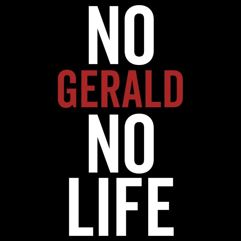 Nein Gerald Kein Leben