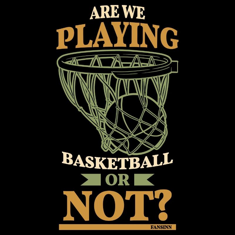 Spielen wir Basketball oder nicht