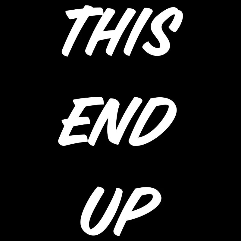 T-Shirt "this end up"