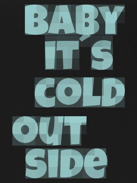 baby its cold