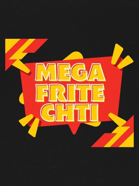mega frite chti