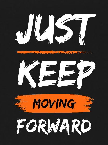 Just Keep Moving