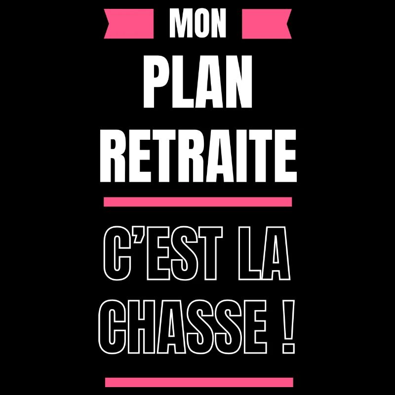 Tee-shirt sur : Mon plan retraite, c'est la chasse