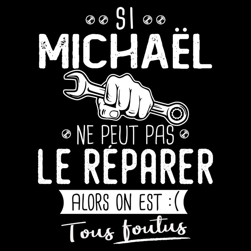 Si Michaël ne peut pas le réparer on est foutus
