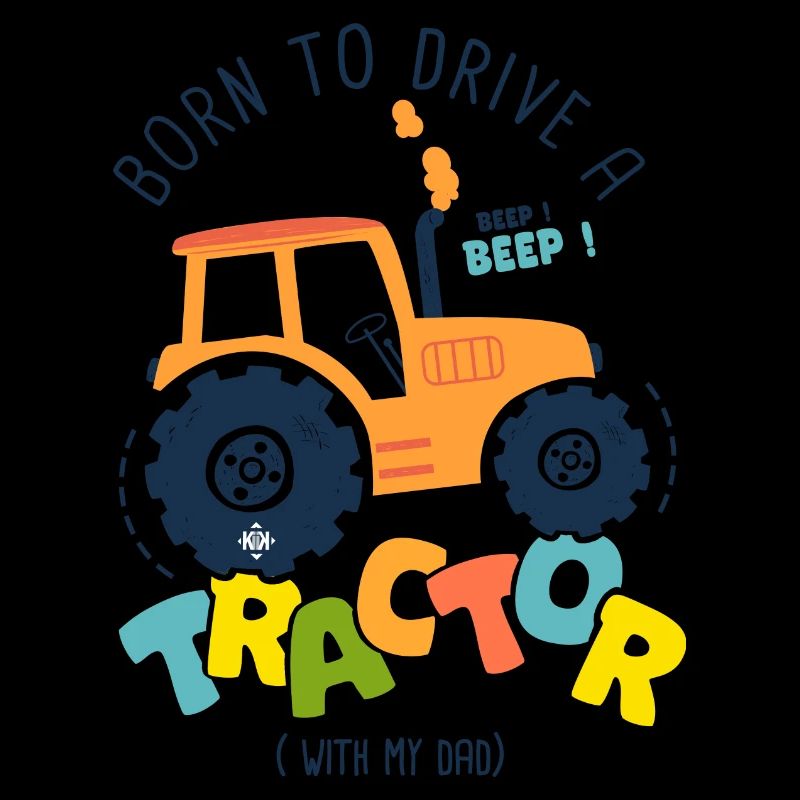 Born to drive a tractor with dad birth