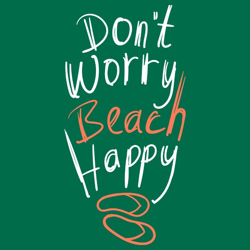 Don't Worry Beach Happy Summer Saying
