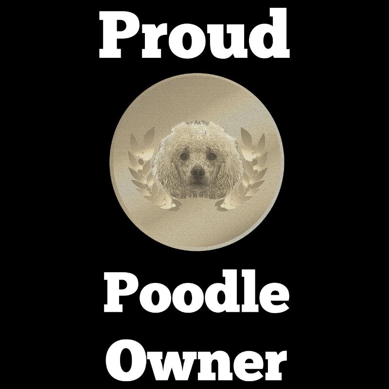 Pudelspruch, Proud Poodle Owner