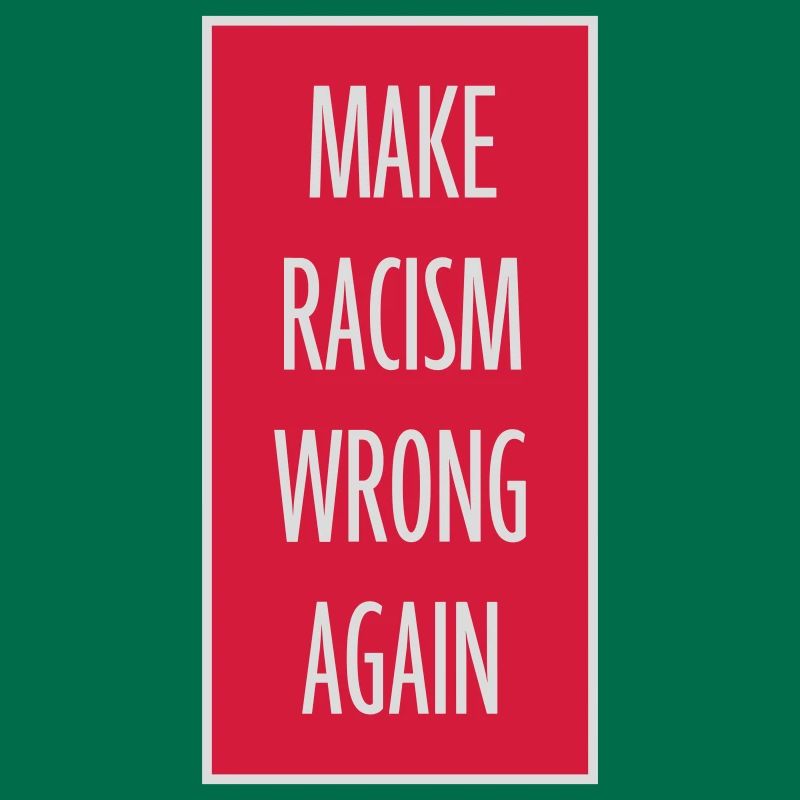 make racism wrong again