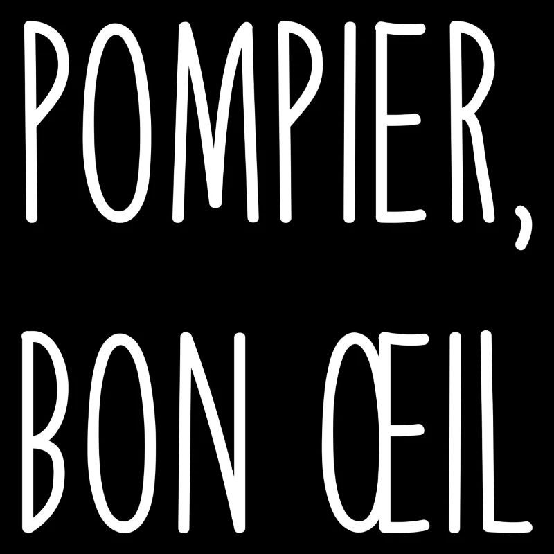 Pompier, bon œil bon pied bon œil