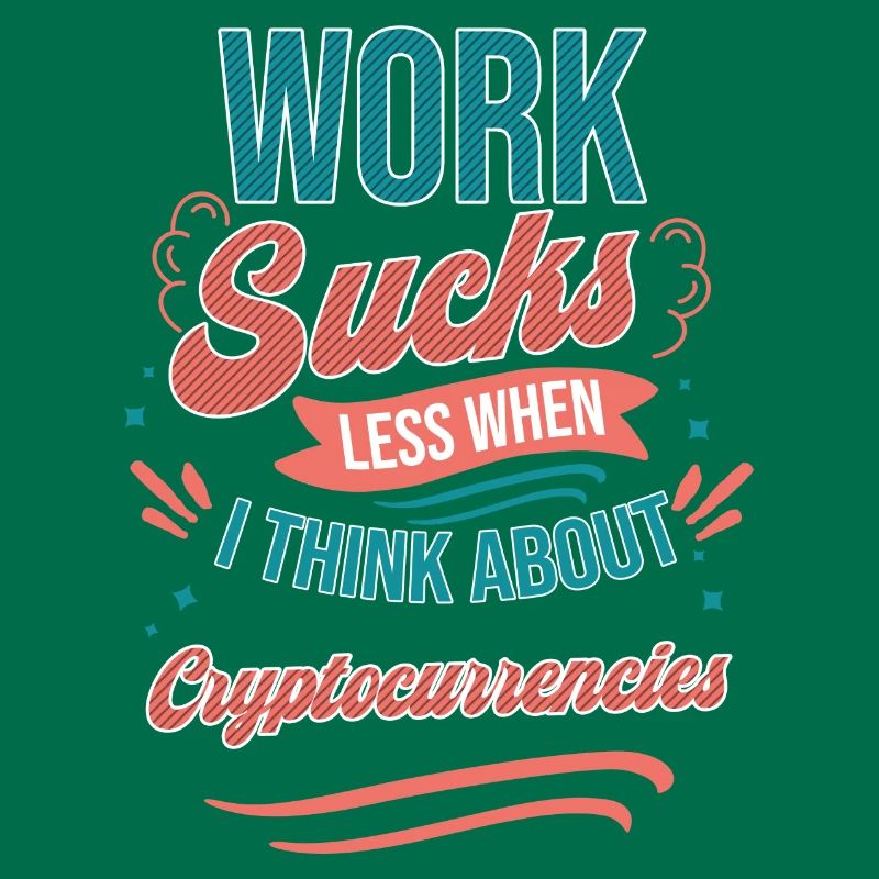 Work Sucks Less When I Think About