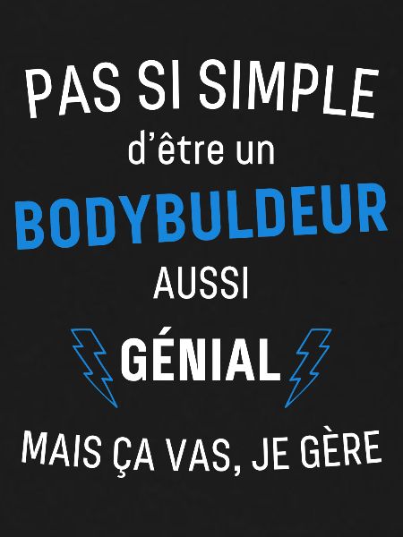 Bodybuldeur Génial