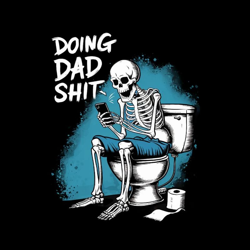 Doing Dad Shit Funny Skeleton Fathers Day