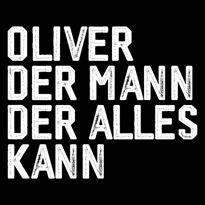 Oliver The man who can do everything First name Oliver