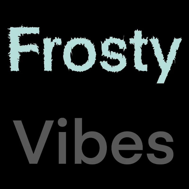 Frosty Vibes