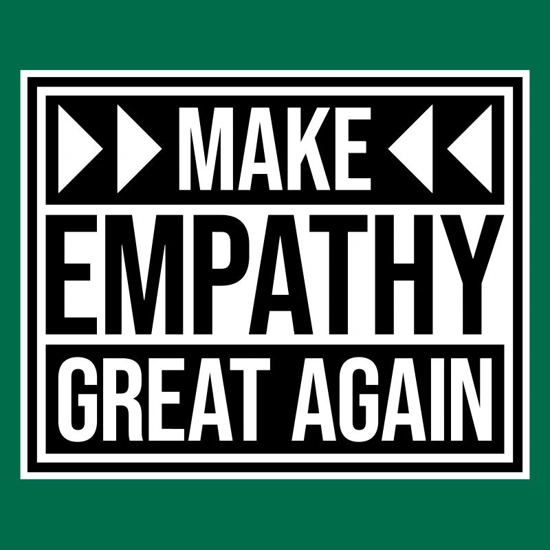 Make Empathy Great Again Political Statement Hope
