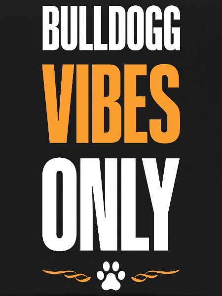 Bulldogg Vibes Only