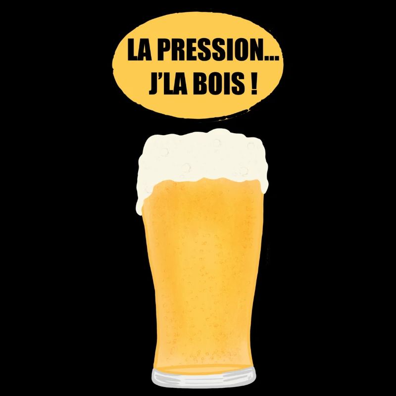 La pression… J’la bois !