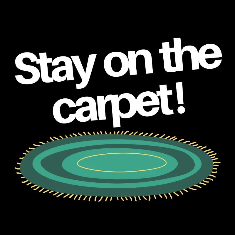 Stay on the Carpet