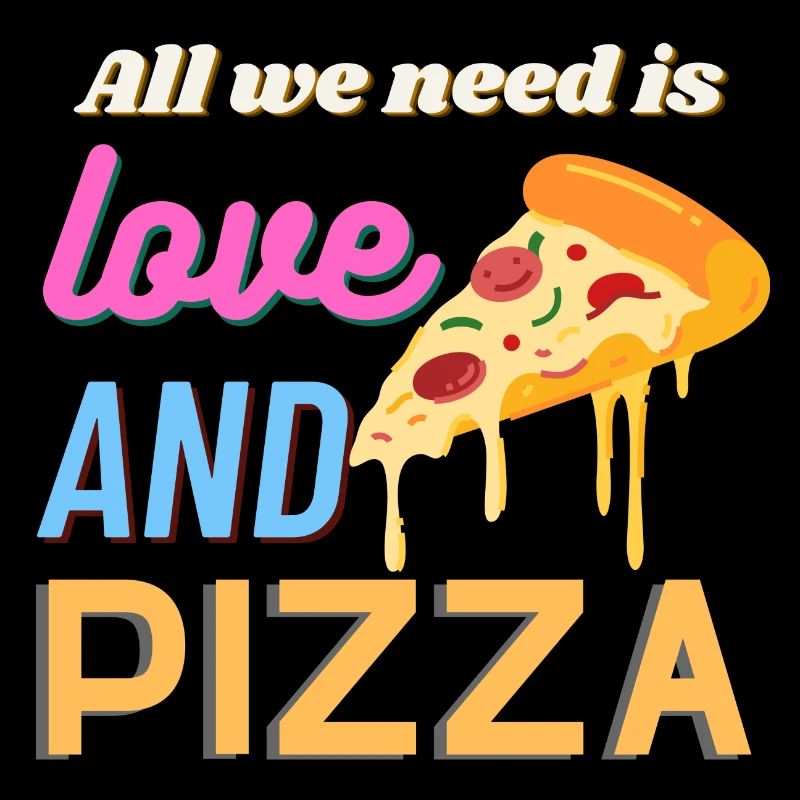 All we need is love and pizza