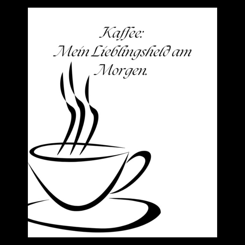 Kaffee Mein Lieblingsheld am Morgen