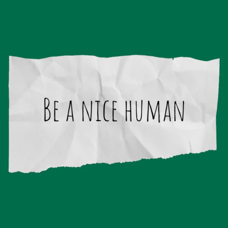 Be a nice human