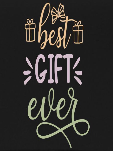 best Gift ever