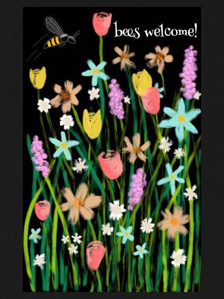 Bee Dream- Bees welcome!
