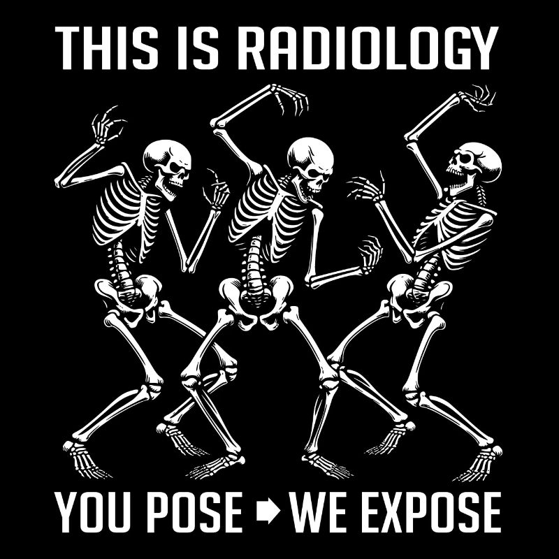 Dancing Skeletons Funny Radiology Saying