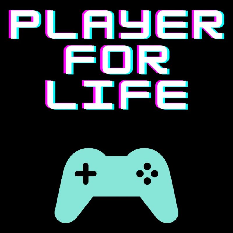 Player for life
