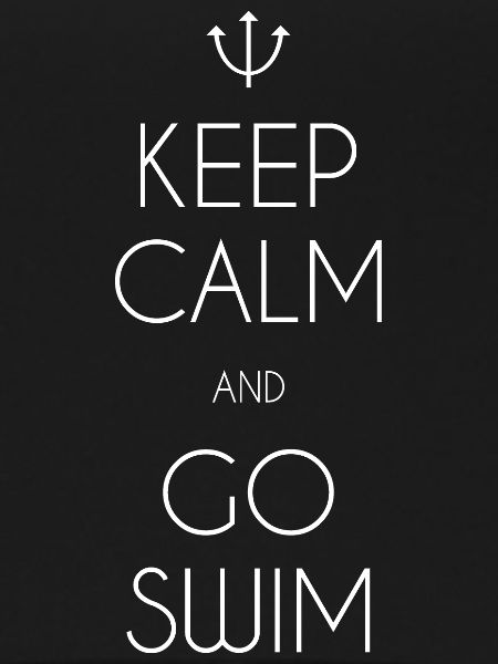 Keep Calm and Go Swim