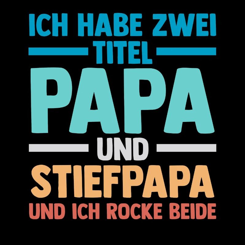 I have two titles: dad and stepdad