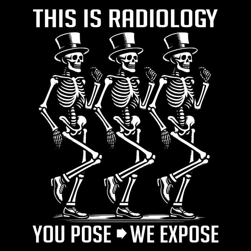 Dancing Skeletons Funny Radiology Saying
