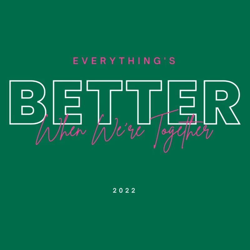 Everything is better