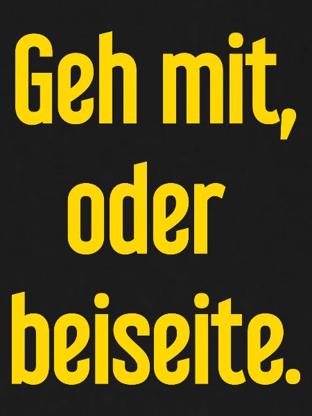 Geh mit oder beiseite