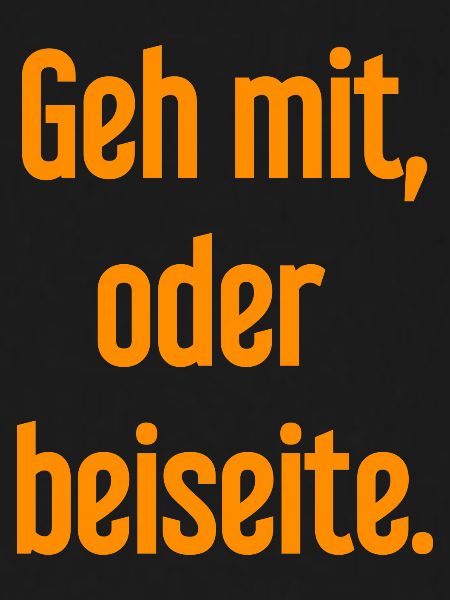 Geh mit oder beiseite