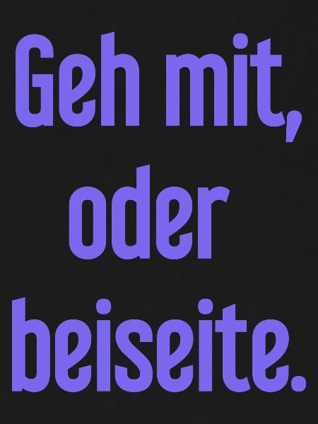 Geh mit oder beiseite