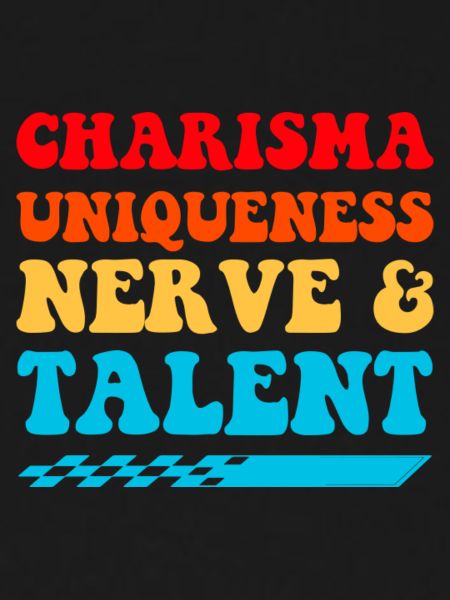 Charisma Uniqueness Nerve Talent