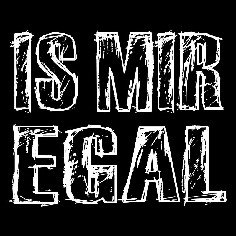 Is Mir Egal