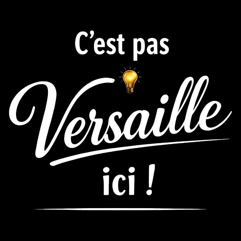 C’est pas Versailles ici – Replique de pub culte