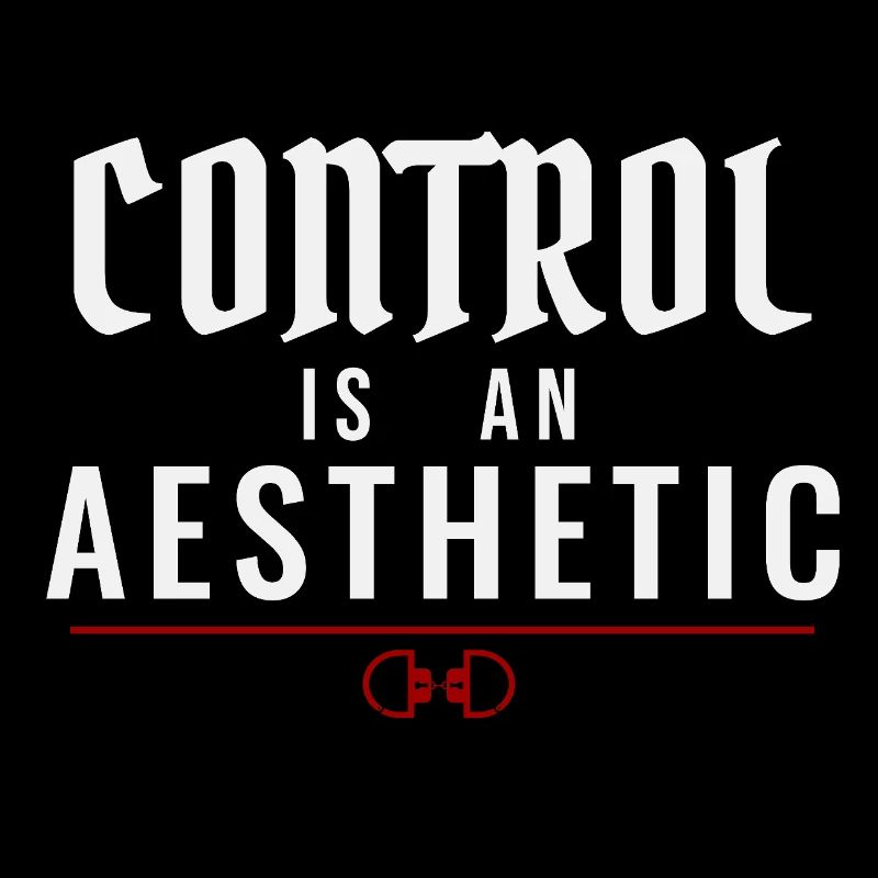 Control Is An Aesthetic – Dominant Elegance