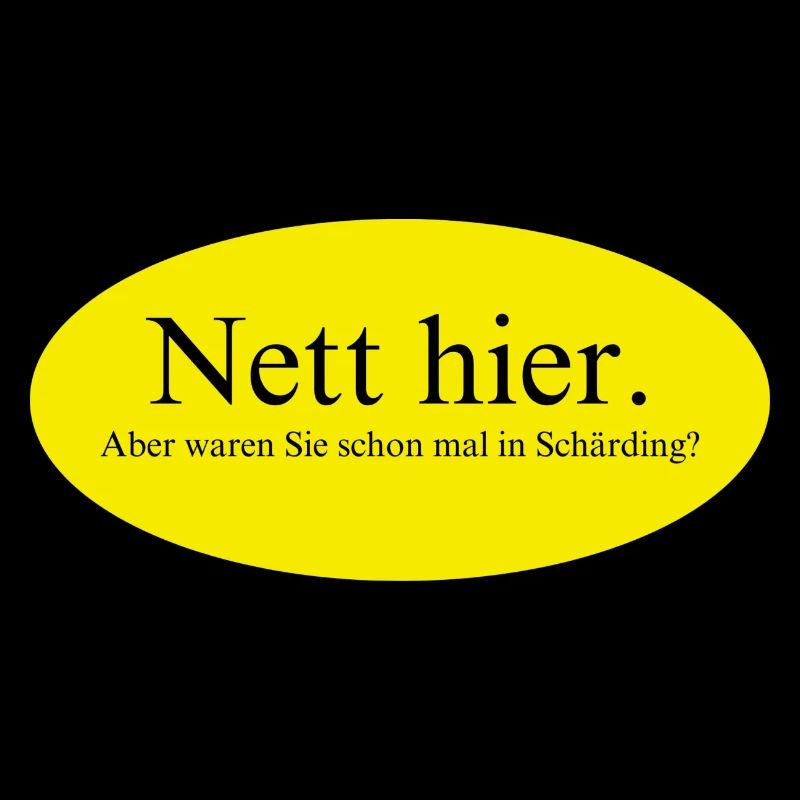 Nett hier, aber waren Sie schon mal in Schärding?