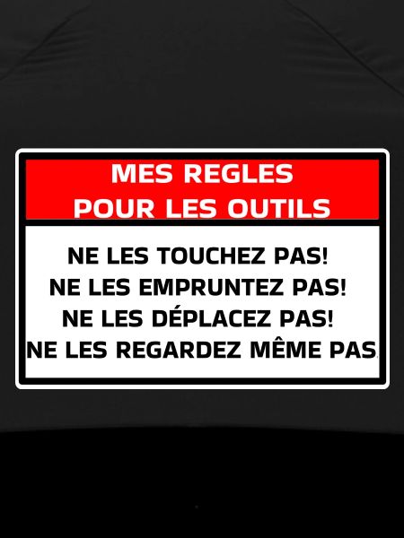 Mes règles pour les outils