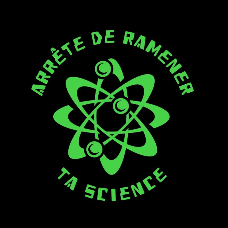 Arrête de ramener ta science