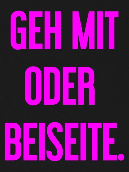 Geh mit oder beiseite