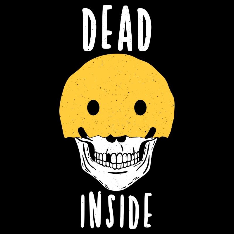 Dead Inside Smiley - Mental Health Spruch