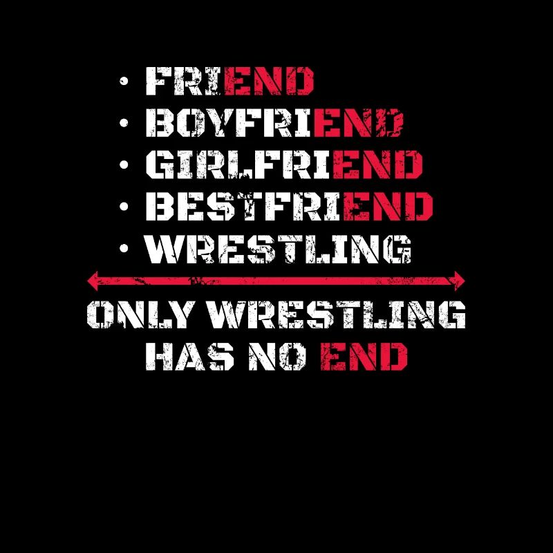 Only Wrestling Has No End Wrestler Ringen Ringer