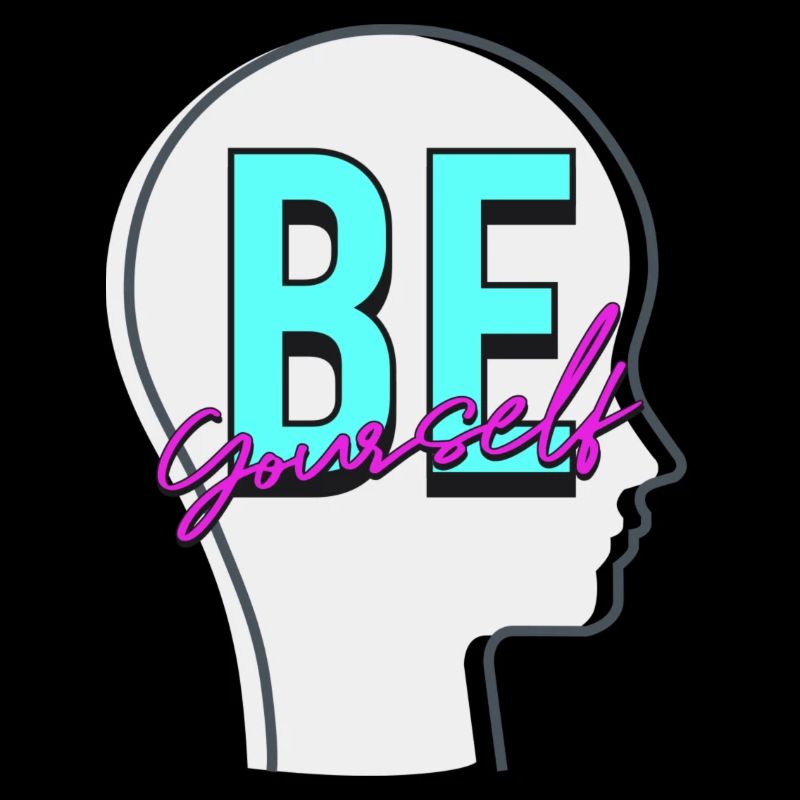 Be yourself