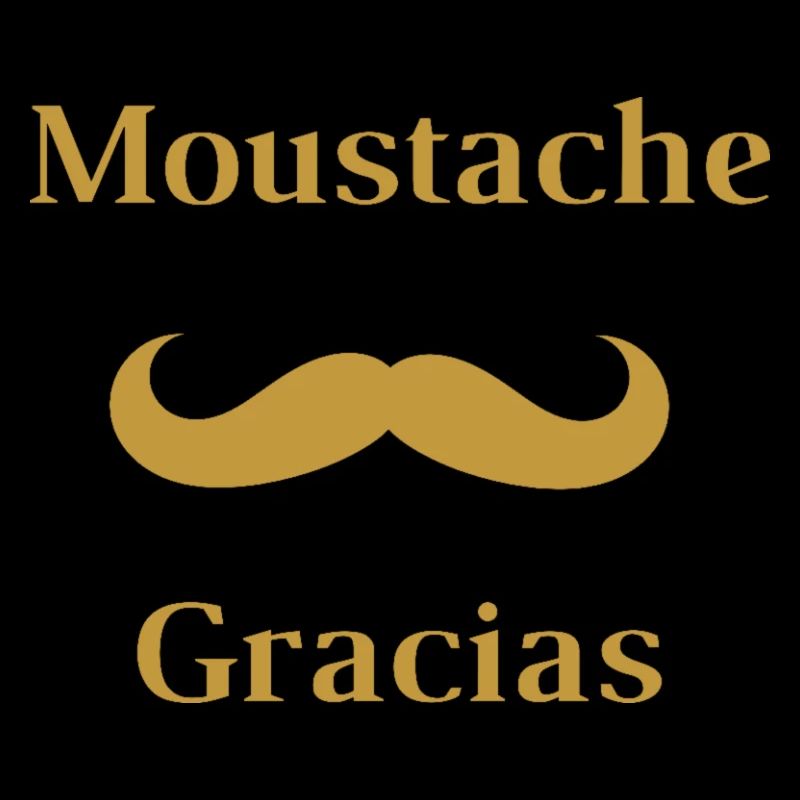 Moustache Gracias