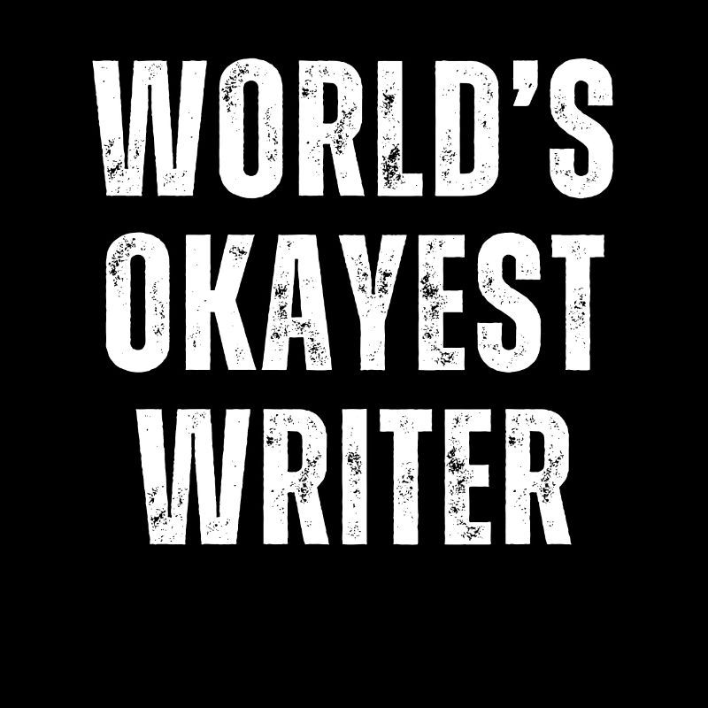 Funny Author World's Okayest Writer